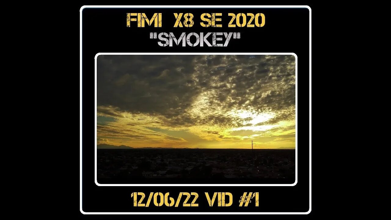 Fimi X8 SE 2020 Drone "Smokey" - Sunset - 12/06/22 - Video #1
