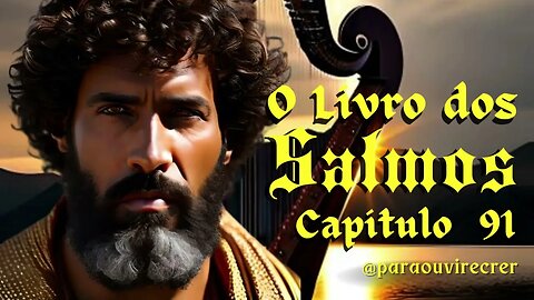 Salmos 91 Bíblia Sagrada #172 Com legenda @paraouvirecrer Resumo do capítulo na descrição