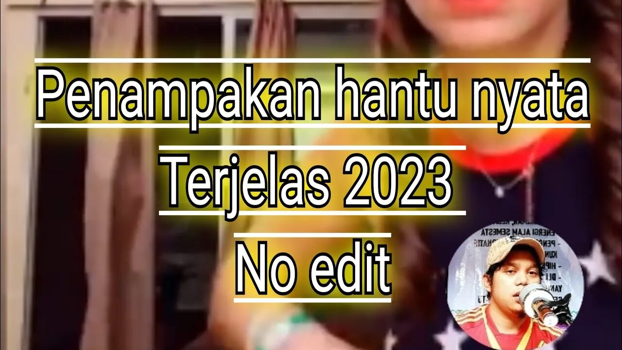 BONGKAR VIDEO PENAMPAKAN HANTU TERJELAS DAN TERBARU ASLI ATAU PALSU