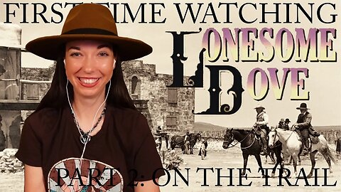 Lonesome Dove (1989) REACTION! "Part 2: On the Trail"