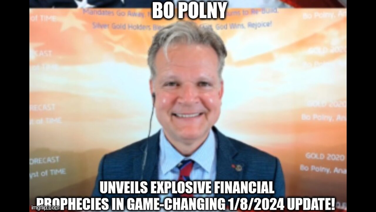 Bo Polny Unveils Explosive Financial Prophecies in Game-Changing 1/8/2024 Update!