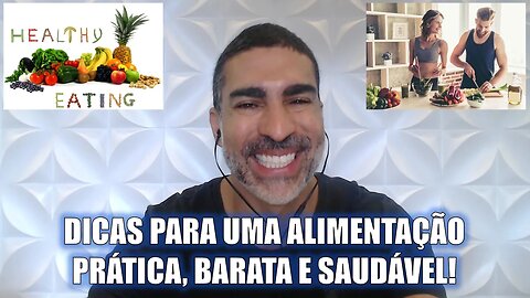 Dicas para uma alimentação saudável, barata e prática