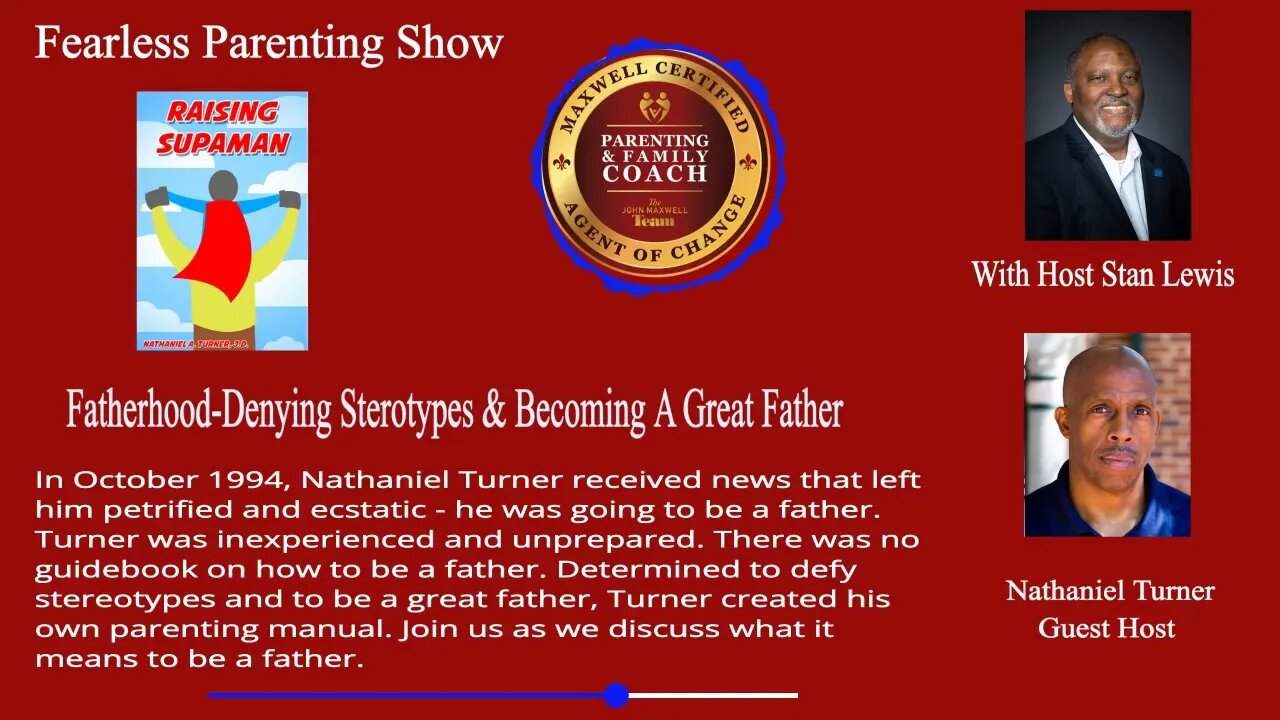 FearLESS Parenting Interview of Nathaniel Turner Fatherhood Denying Stereotypes: Being A Great DadT2