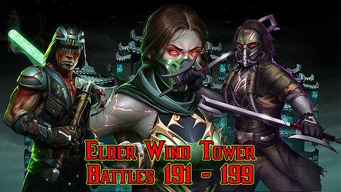 MK Mobile. Elder Wind Tower - [ Battles 191 - 199 ]