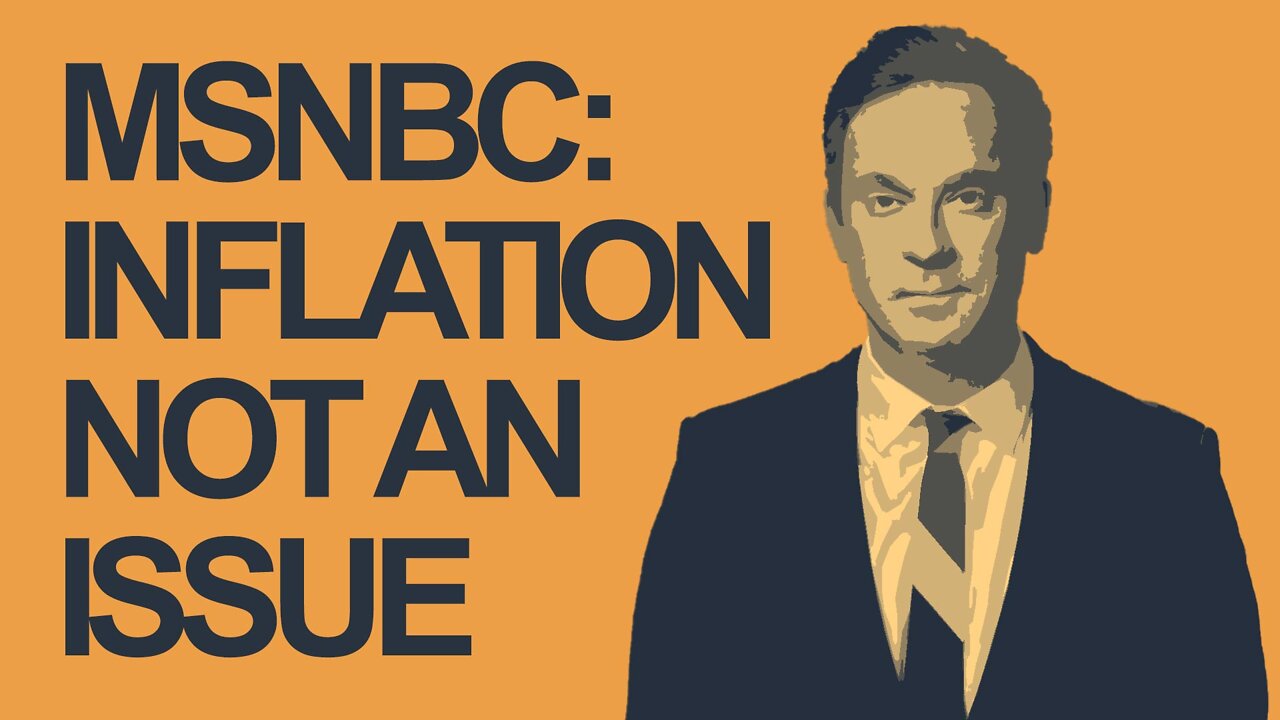 MSNBC Says Inflation Is Not An Issue