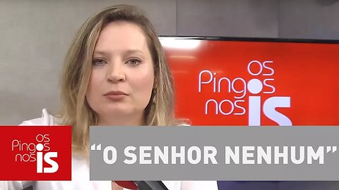 Joice - Brasil escolhe candidato do PT: “O Senhor Nenhum”