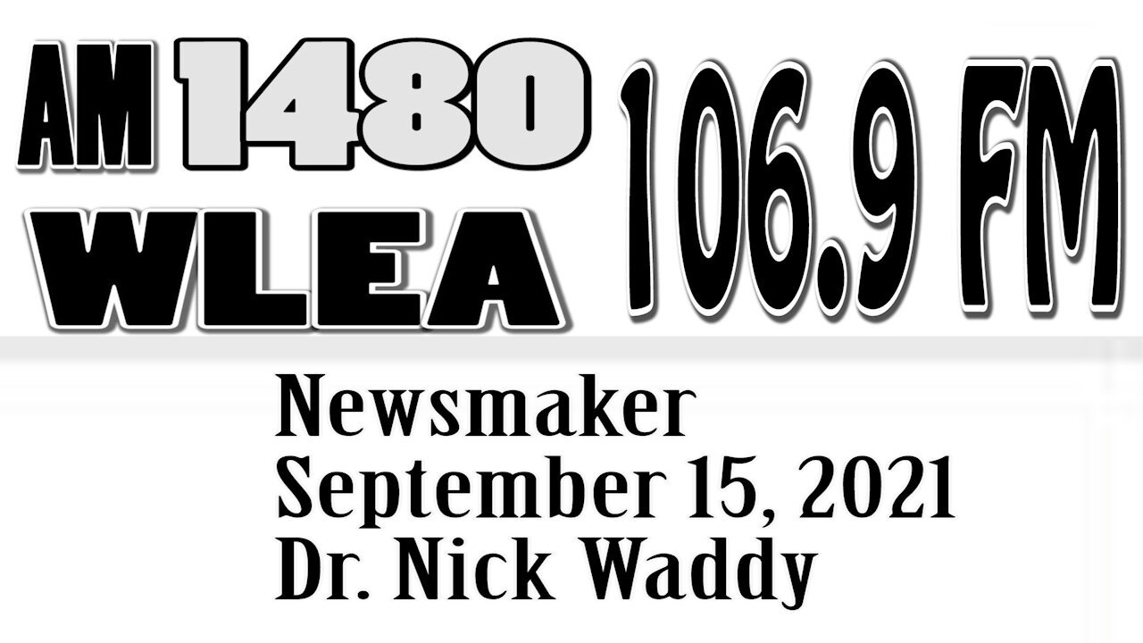 Wlea Newsmaker, September 15, 2021, Dr. Nick Waddy
