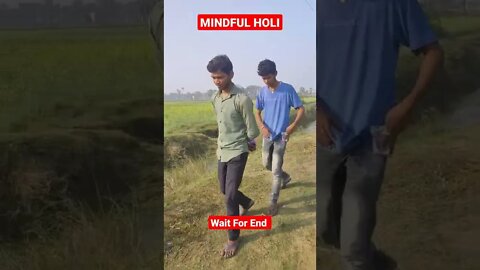 MINDFUL HOLI 2022 #shorts #holi2022 #ytshorts #viral #funnyvideo #trending #tunboy