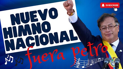 Nuevo Himno Nacional De COLOMBIA | FUERA PETRO