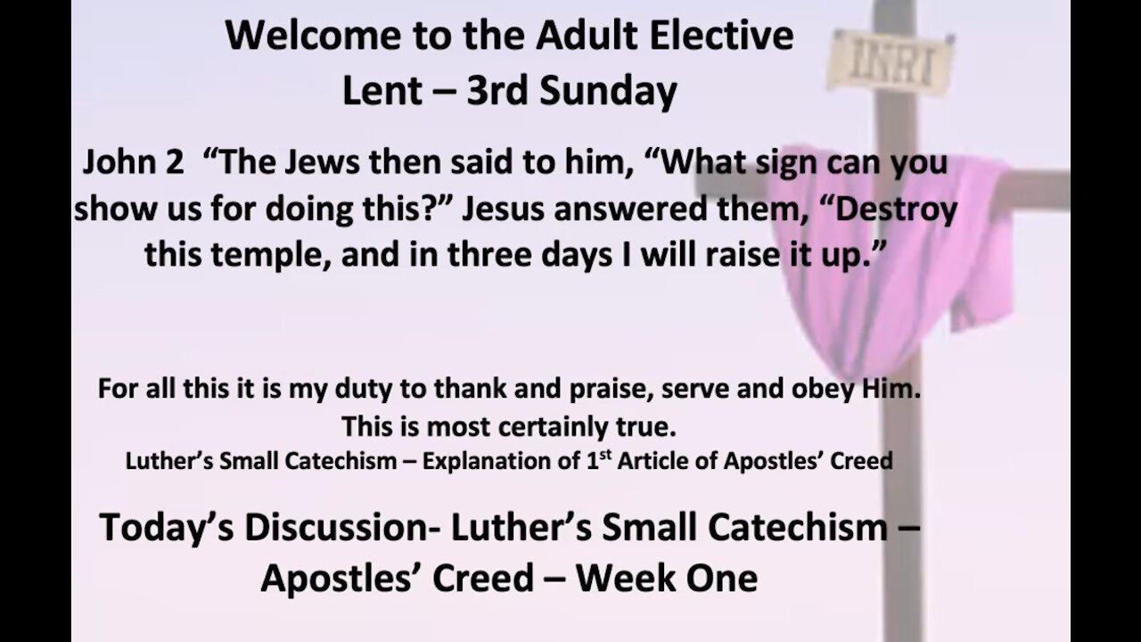 21-03-07 Small Catechism - Apostles' Creed - week one