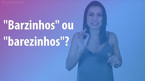 Pergunte para Cíntia Chagas #10 - "Barzinhos" ou "barezinhos"?