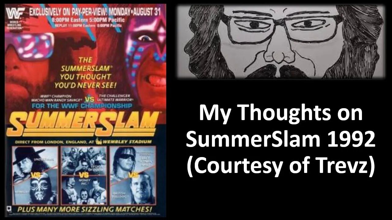 My Thoughts on SummerSlam 1992 (Courtesy of Trevz) [With Bloopers]