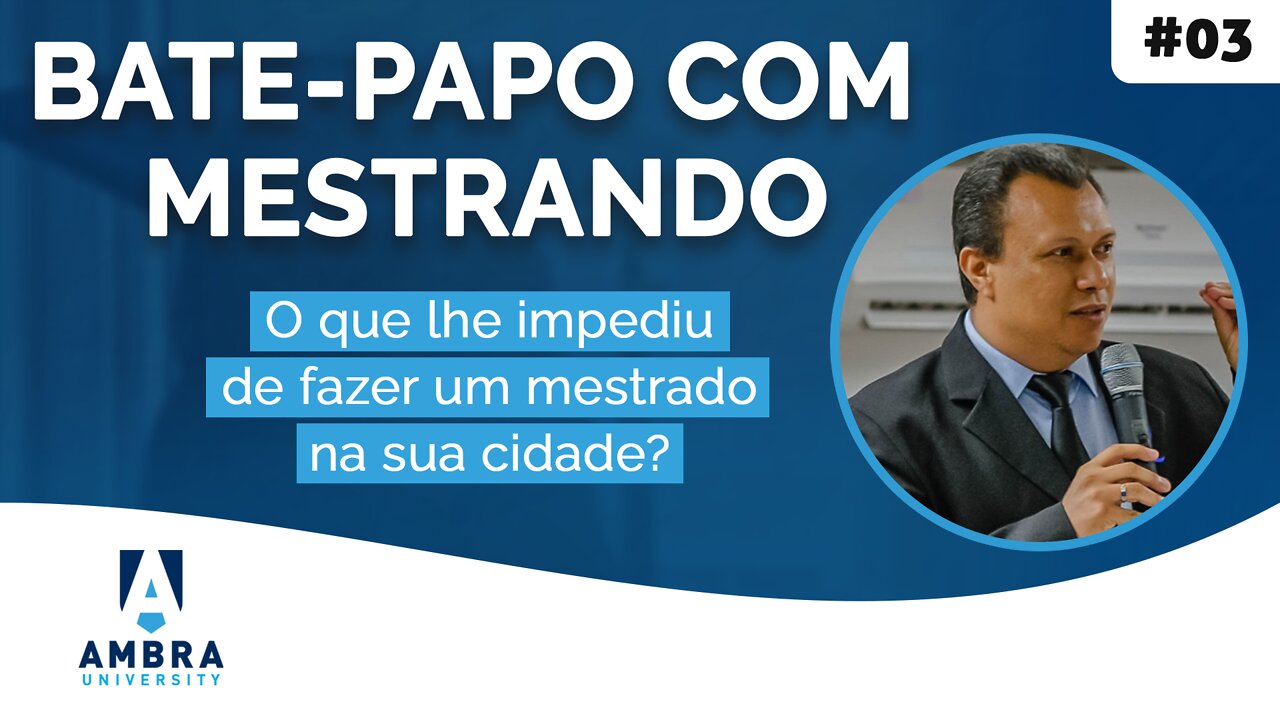 Franck Gilberto conta o que o impediu de fazer mestrado onde reside - #04 Bate-papo com Mestrando