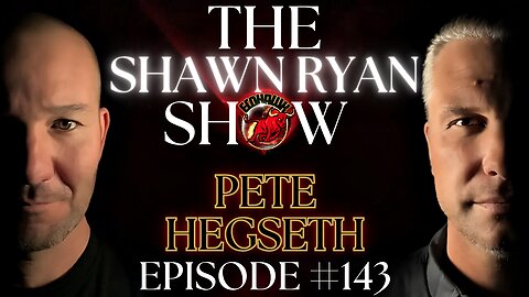 SHAWN RYAN SHOW #143 Pete Hegseth | Operator Syndrome, Military Industrial Complex