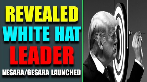 TRUMP REVEALS WHO IS WHITE HAT LEADER - NESRA/GESARA LAUNCHED! MAY 24, 2022 - TRUMP NEWS