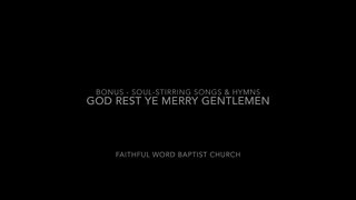 God Rest Ye Merry Gentlemen | FWBC | Traditional Christmas Hymn