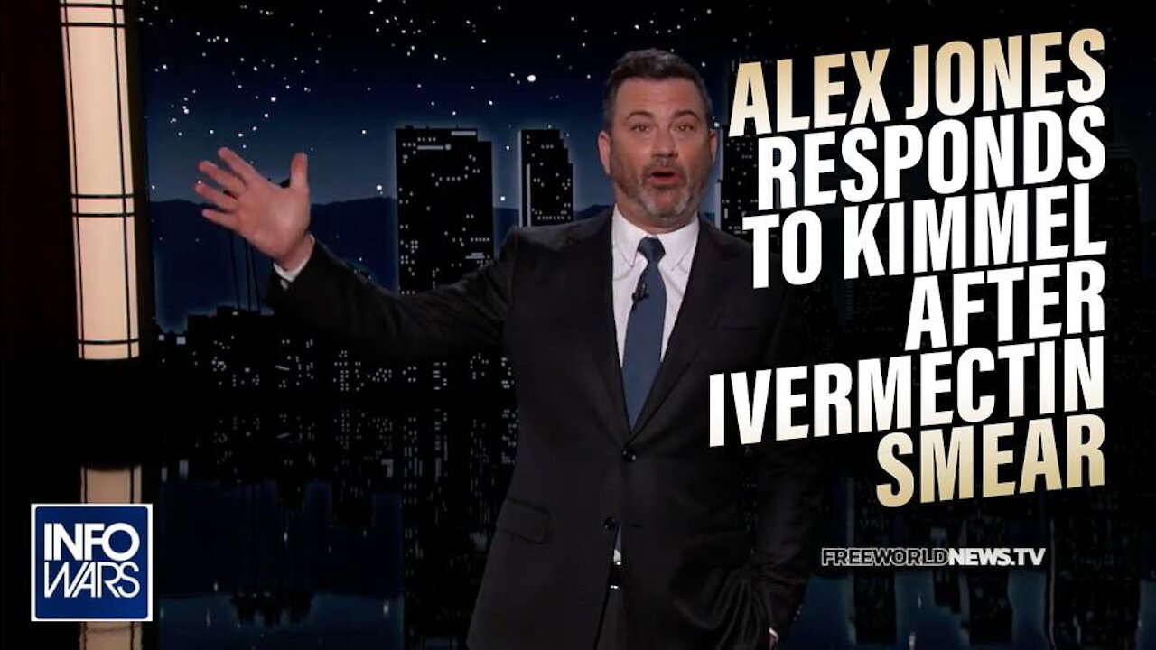 VIDEO: Jimmy Kimmel Calls for the Death of Unvaxxed, Recycles Hoax Ivermectin Report - Alex Responds