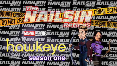 The Nailsin Ratings: Hawkeye Season One