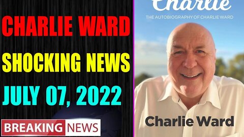 𝐂𝐇𝐀𝐑𝐋𝐈𝐄 𝐖𝐀𝐑𝐃 𝐁𝐈𝐆 𝐔𝐏𝐃𝐀𝐓𝐄 𝐒𝐇𝐎𝐂𝐊𝐈𝐍𝐆 𝐍𝐄𝐖𝐒 𝐎𝐅 𝐓𝐎𝐃𝐀𝐘'𝐒 𝐉𝐔𝐋𝐘 𝟎𝟕, 𝟐𝟎𝟐𝟐