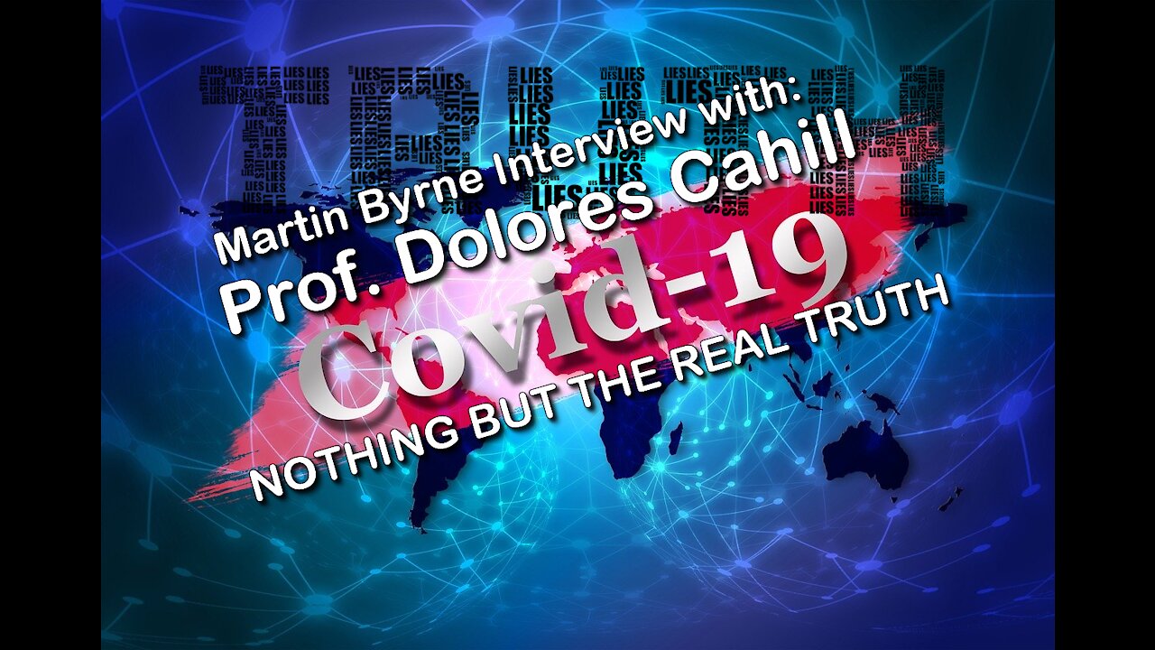 2021 JAN 20 WFA Martin Byrne Interview Part 3 COVID 19 and VACCINES; Professor Dolores Cahill