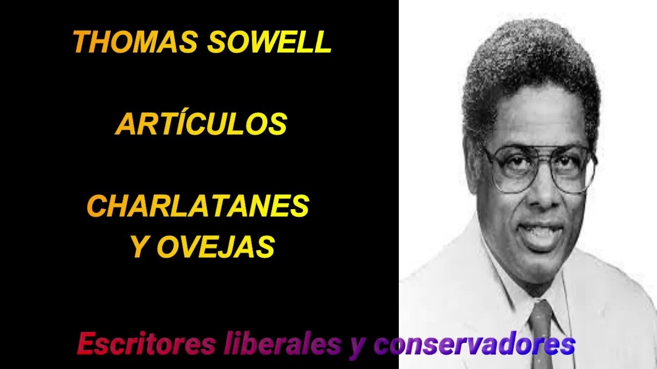 Thomas Sowell - Charlatanes y ovejas