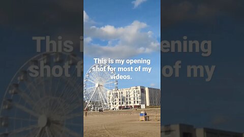 This is my opening shot for most of my videos.