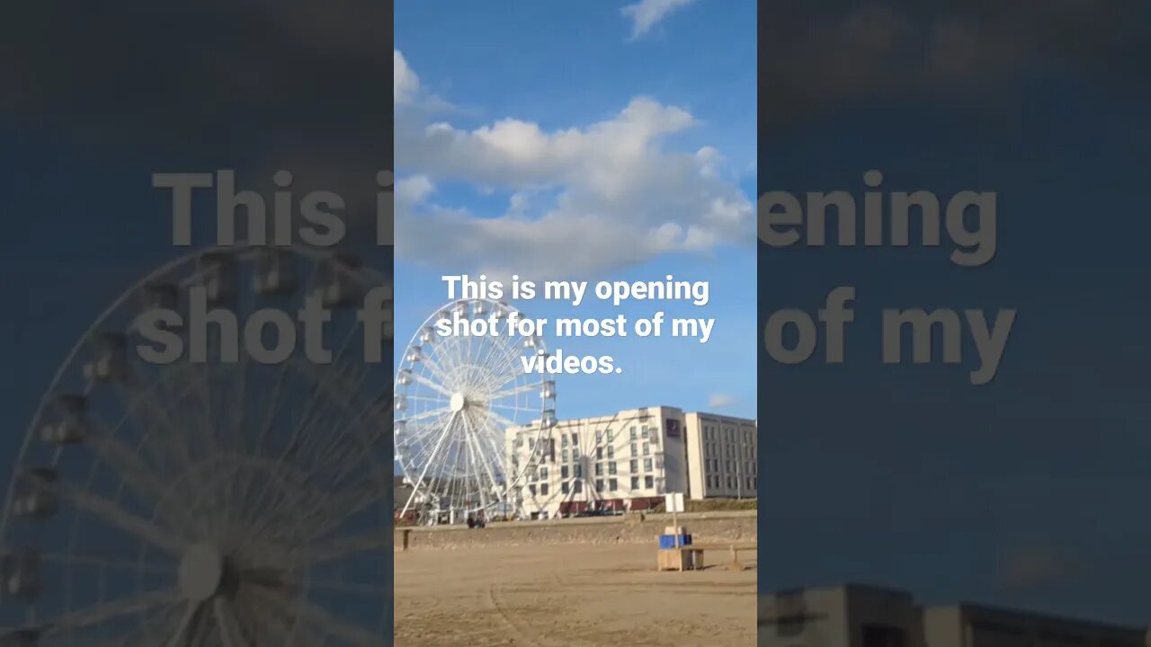 This is my opening shot for most of my videos.