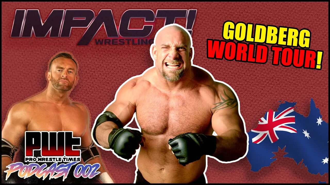 Goldberg Wrestling Nick Aldis for Impact During World Tour?