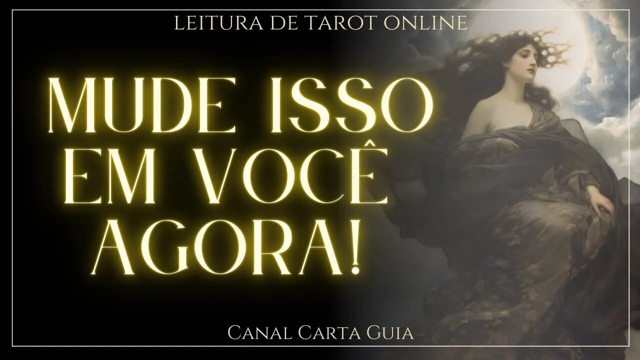 O QUE VOCÊ PRECISA MUDAR NO MOMENTO? LEITURA DE TAROT ONLINE