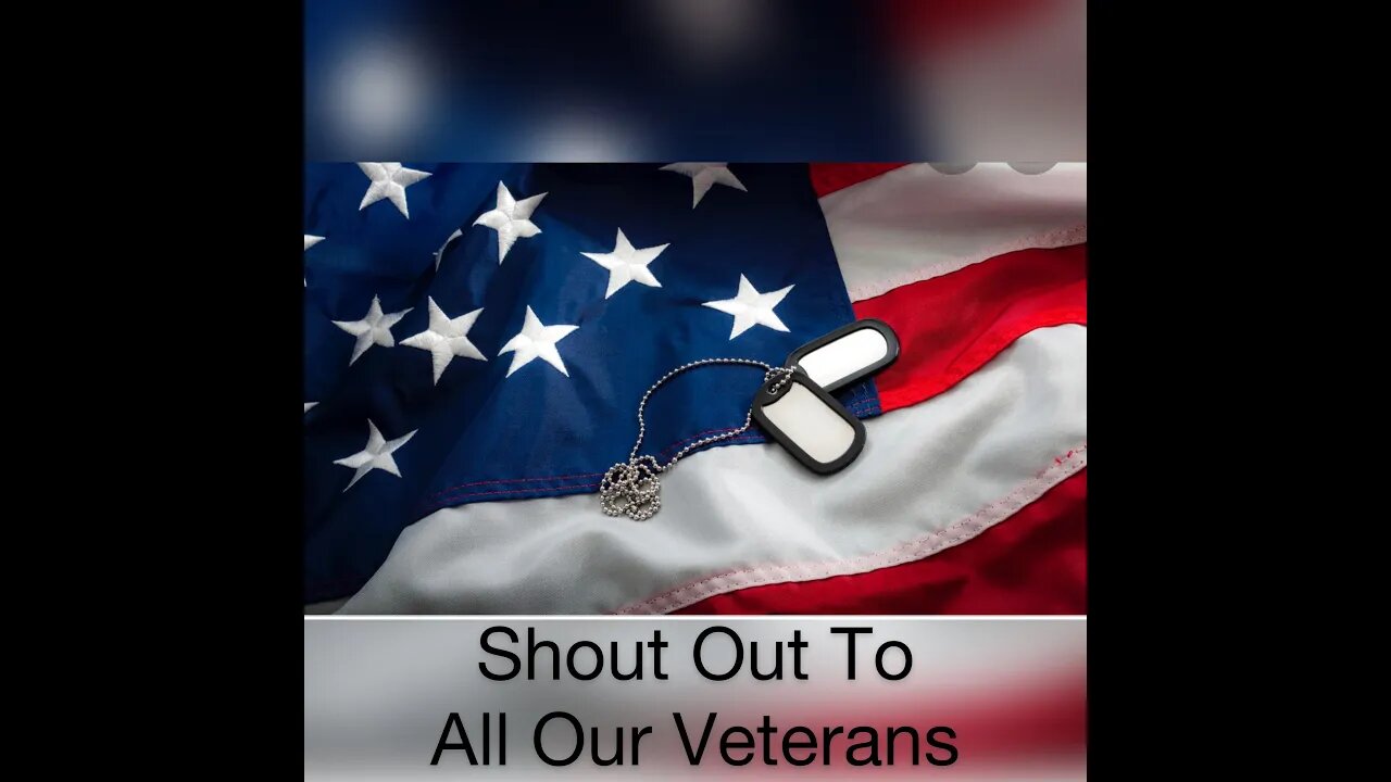 Shout Out To All Our Veterans