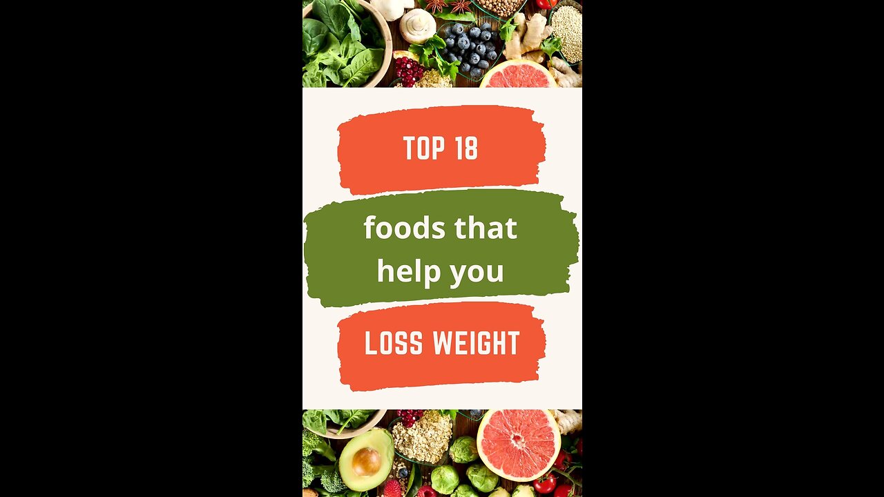 The 18 Best Foods For Weight Loss