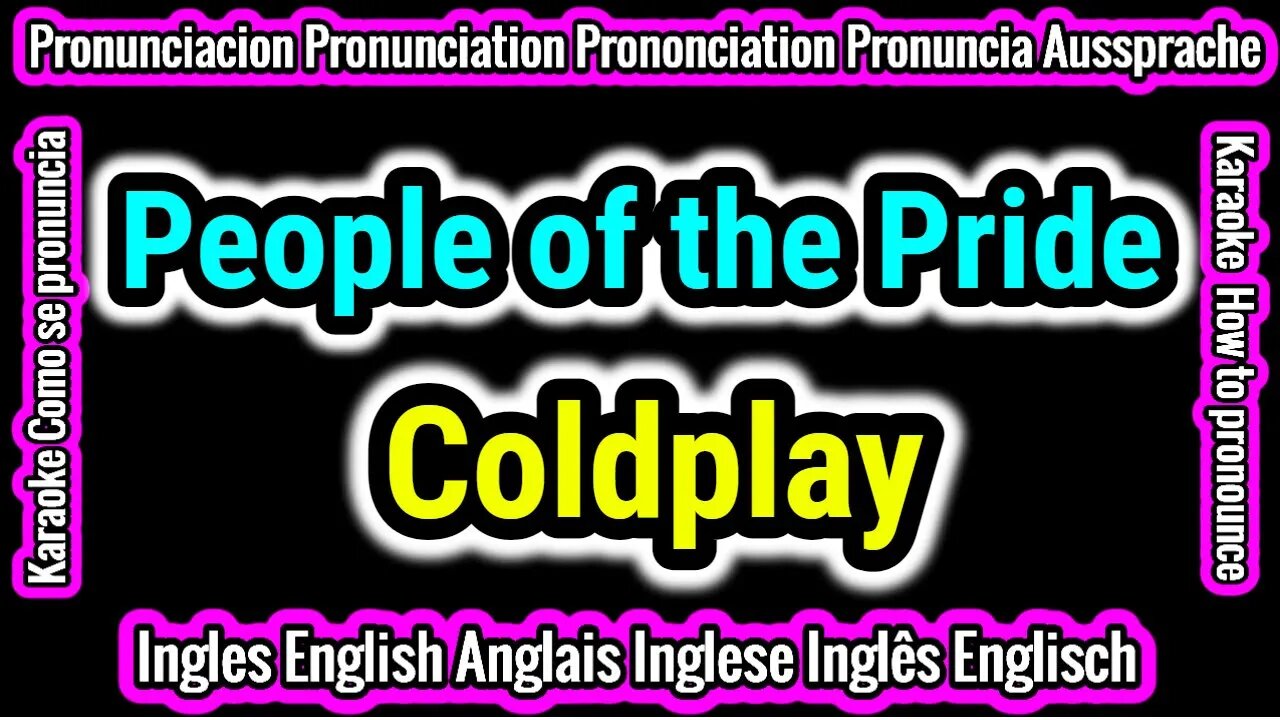 People of the Pride | Coldplay | Como hablar cantar con pronunciacion en ingles traducida español