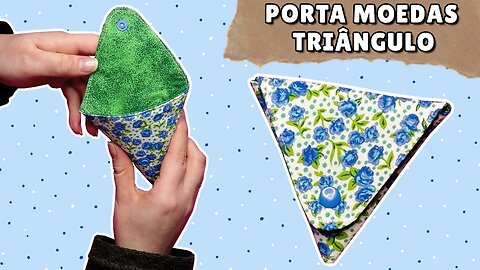 COSTUREI um PORTA MOEDAS muito PRÁTICO / Porta moedas triângulo - Passo a passo