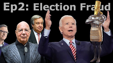 Episode 2: Election Fraud, End of America And The Coming One World Government