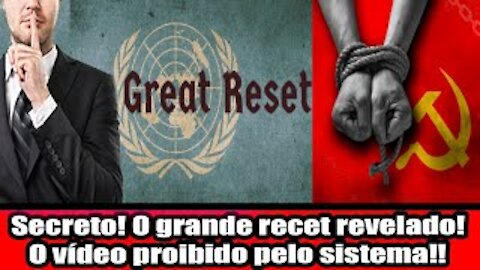 Secreto! O grande reset revelado! O vídeo proibido pelo sistema!!