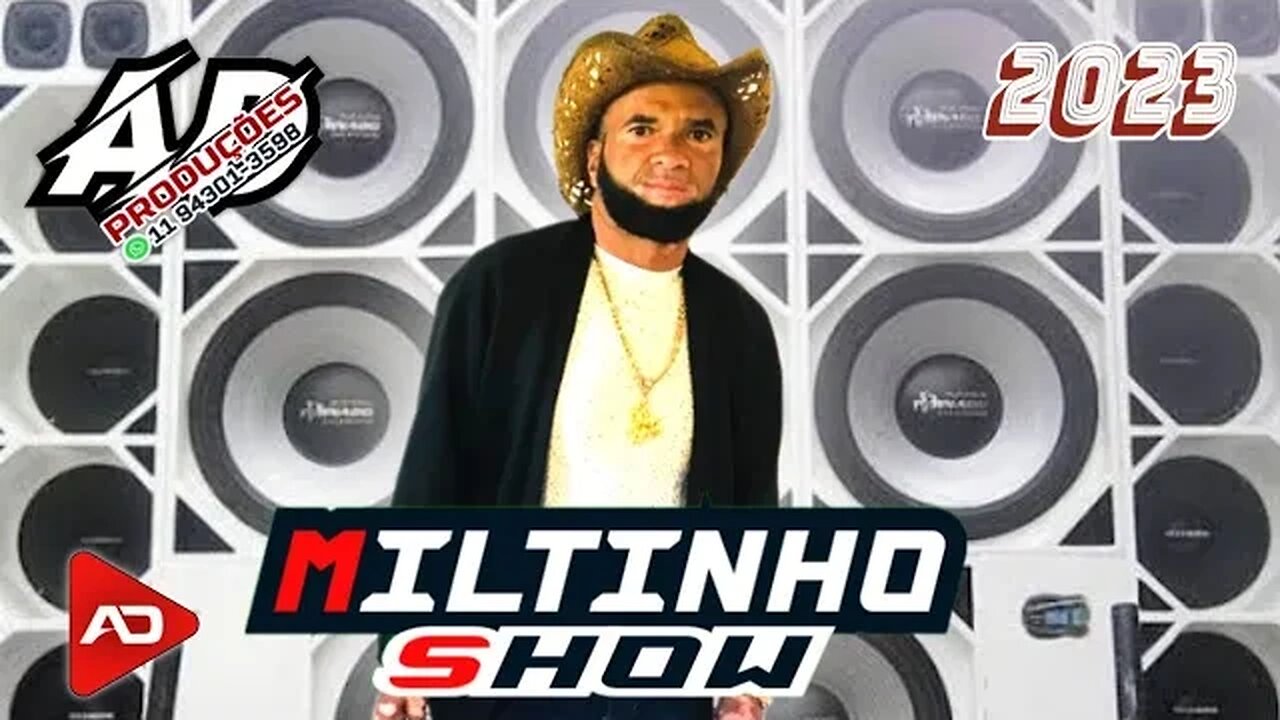 MILTINHO SHOW [ CD JULHO 2023 ]