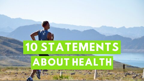 Everything I Know About Health In 10 Statements