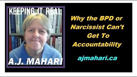 Why the BPD or Narcissist Can't Get To Accountability