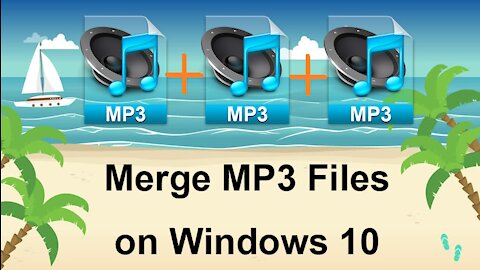 How to Merge MP3 Files on Windows 10