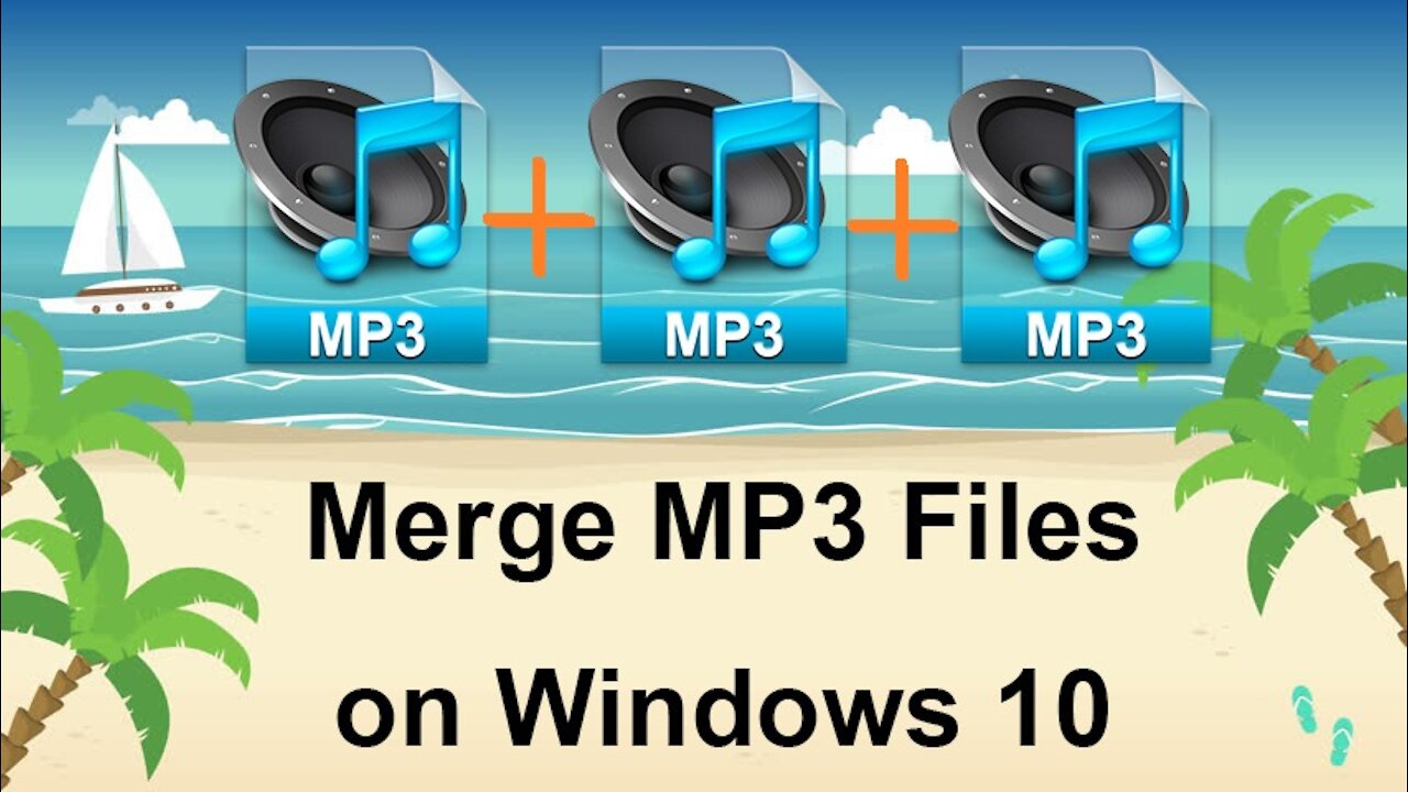 How to Merge MP3 Files on Windows 10