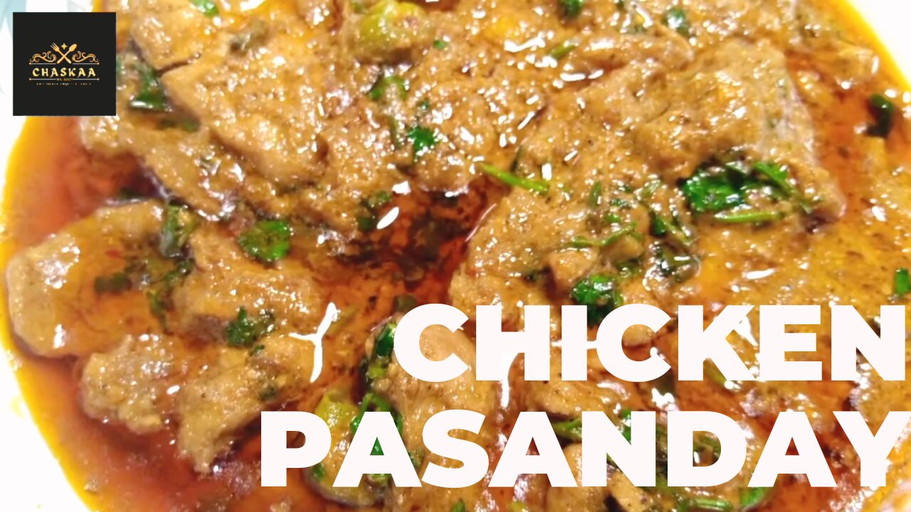 Chicken Pasanday _ Chicken pasanda Recipe _ by Chaskaa Foods