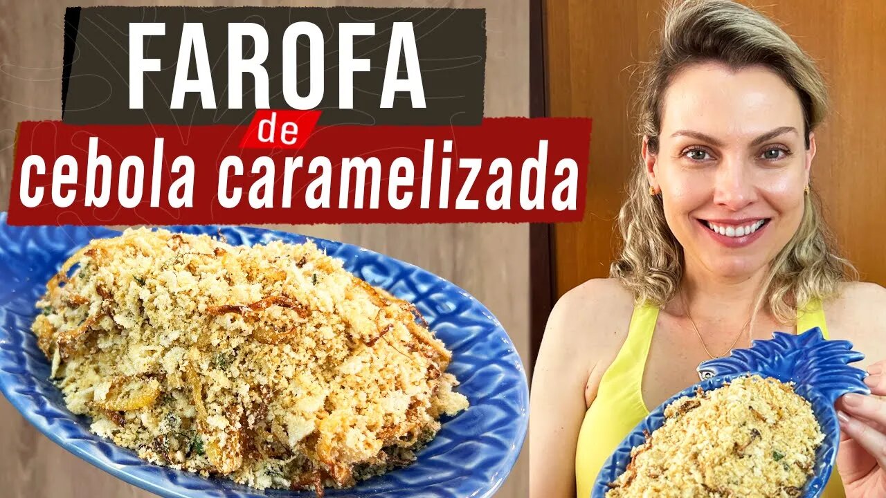 FAROFA CROCANTE DE CEBOLA CARAMELIZADA - ECONÔMICA E DELICIOSA