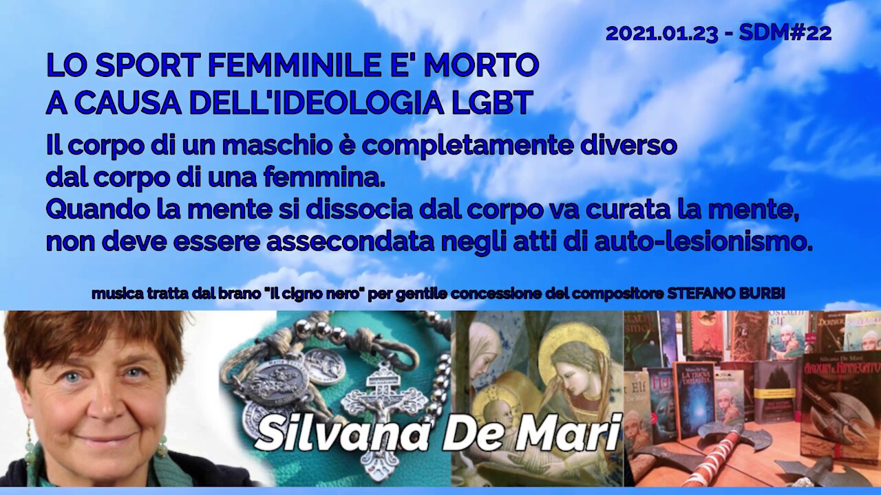 Silvana De Mari - LO SPORT FEMMINILE E' MORTO A CAUSA DELL'IDEOLOGIA LGBT - 2021.01.23 - SDM#22