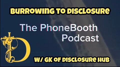 Ep. 67 - "Burrowing To Disclosure" w/ GK of Disclosure Hub