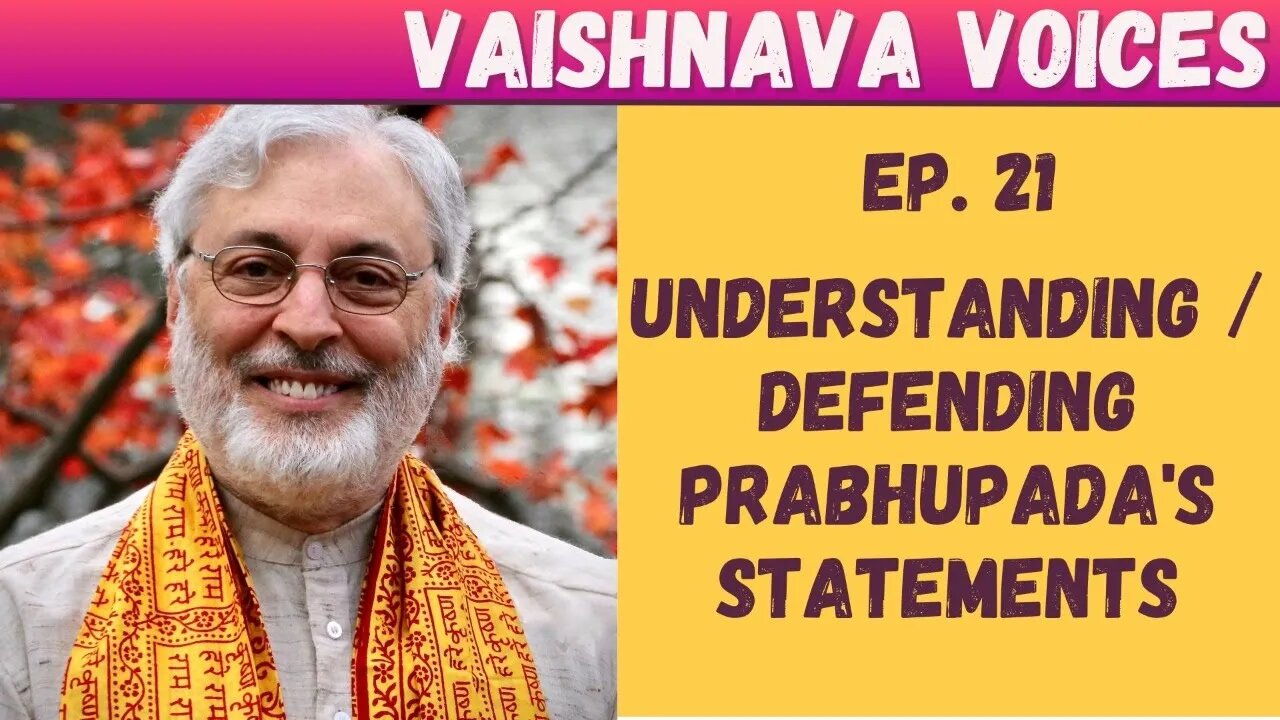 Ep. #21 | Understanding / Defending Prabhupada's statements | feat. Garuda das