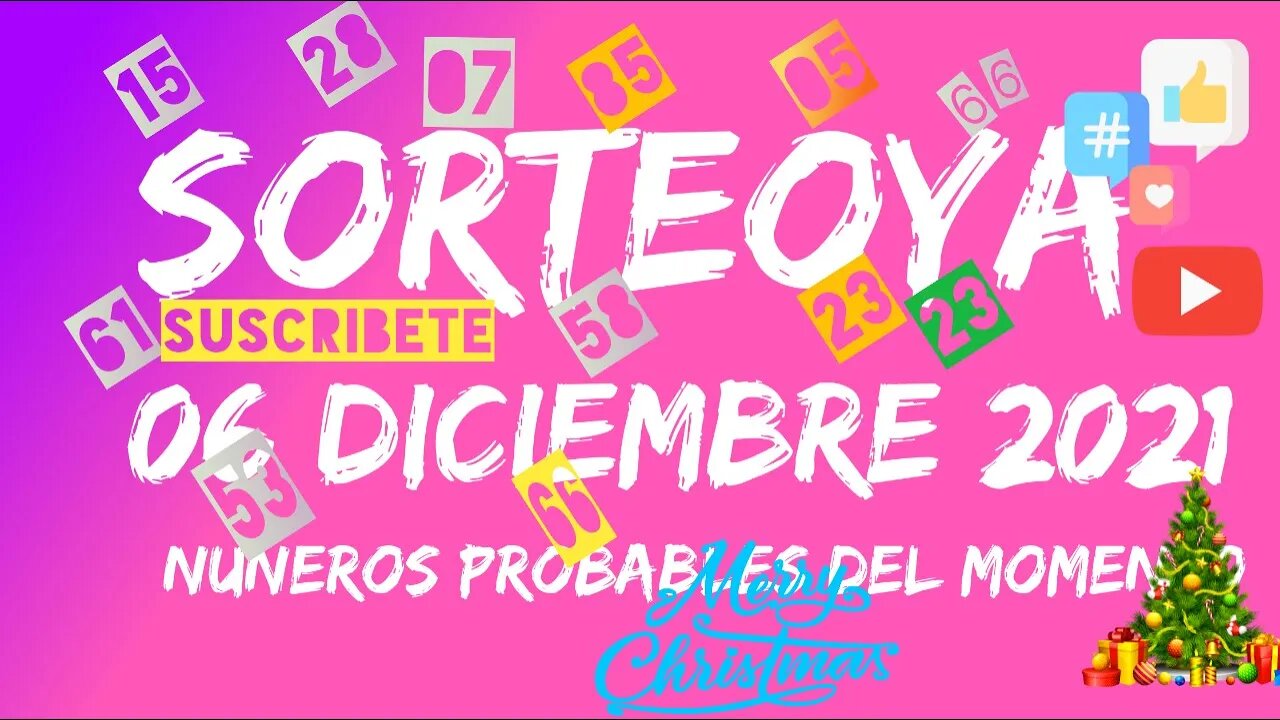 SORTEOYA NUMERO PROBABLE 06 DICIEMBRE 2021