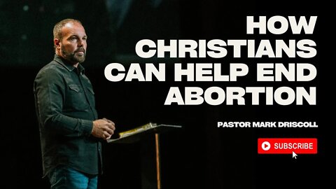 What Can Christians do to END ABORTION? | Ask Pastor Mark