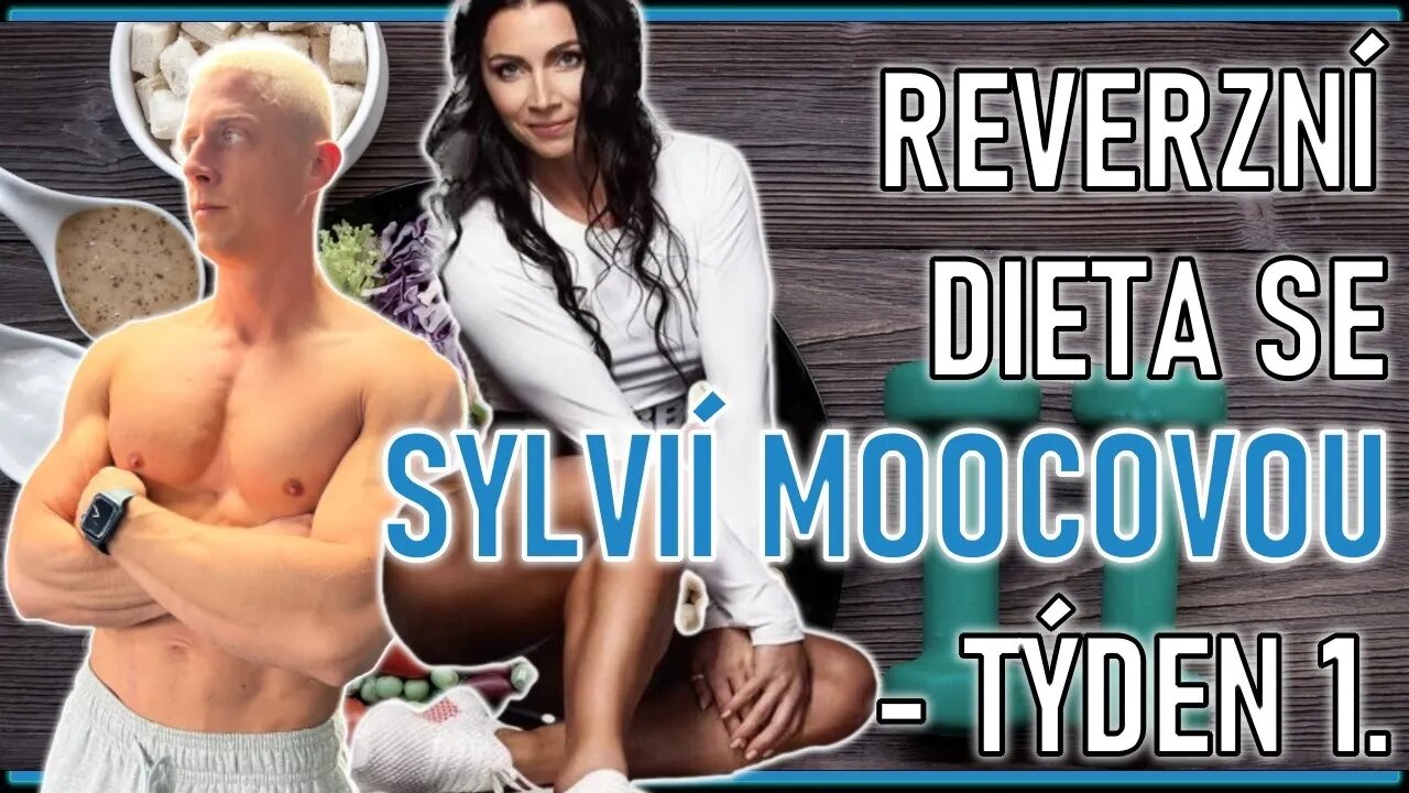 Reverzní Dieta se Sylvií Moocovou - týden 1