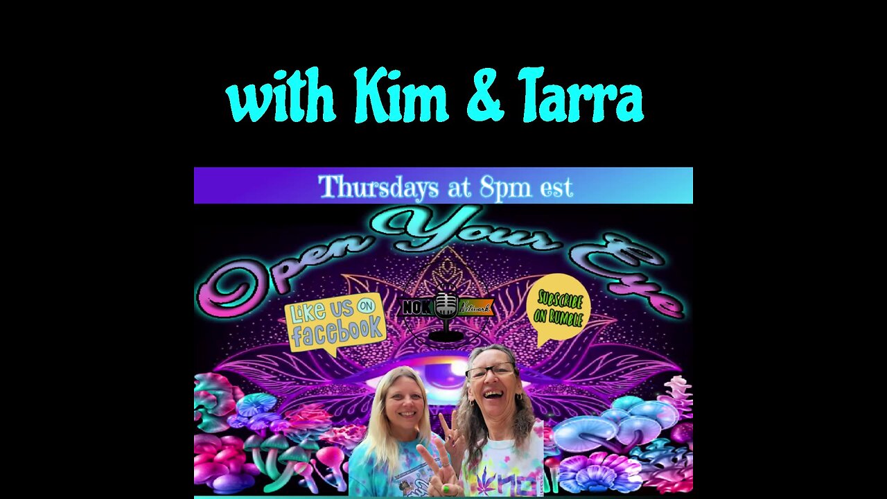 Open Your Eye Ep112 with Kim & Tarra