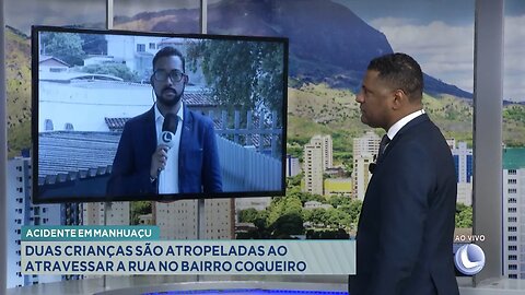 Acidente em Manhuaçu: Duas Crianças Atropeladas ao Atravessar a Rua no Bairro Coqueiro.